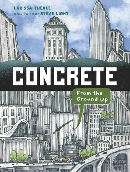 CONCRETE FROM THE GROUND UP, Larissa Theule - Gebonden - 9781536212501