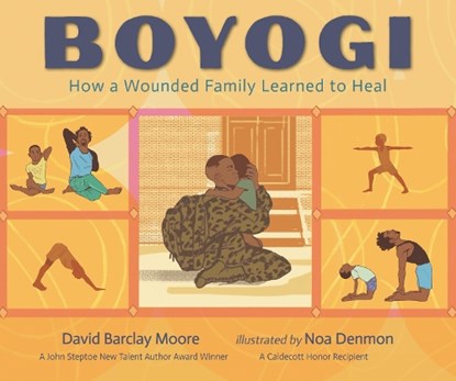 Boyogi: How a Wounded Family Learned to Heal, David Barclay Moore - Gebonden - 9781536213706