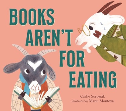 Books Aren't for Eating, Carlie Sorosiak - Gebonden - 9781536214963