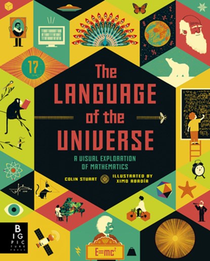 The Language of the Universe: A Visual Exploration of Mathematics, Colin Stuart - Gebonden - 9781536215052