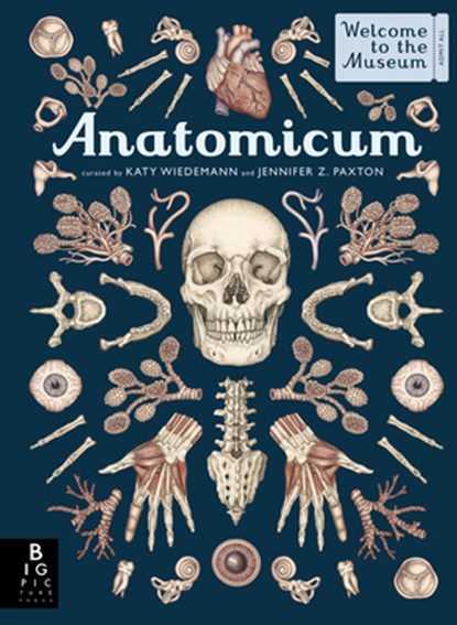 Anatomicum: Welcome to the Museum, Jennifer Z. Paxton - Gebonden - 9781536215069