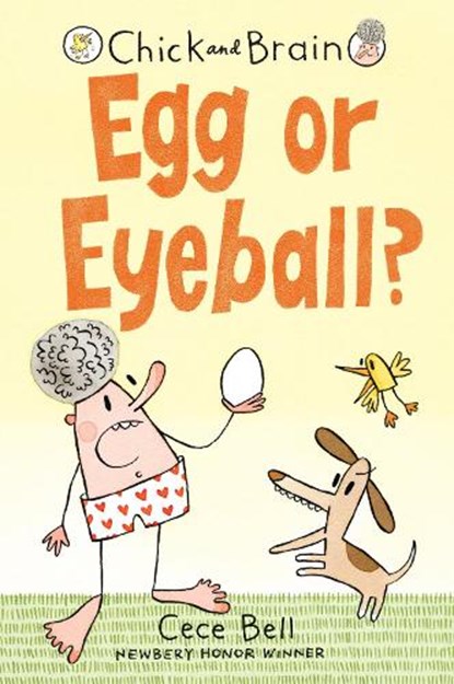 Chick and Brain: Egg or Eyeball?, Cece Bell - Paperback - 9781536215700