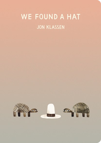Klassen, J: We Found a Hat, Jon Klassen - Gebonden - 9781536217025