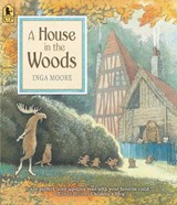 HOUSE IN THE WOODS - Inga Moore - 9781536217391
