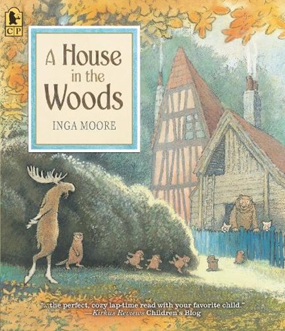 HOUSE IN THE WOODS, Inga Moore - Paperback - 9781536217391