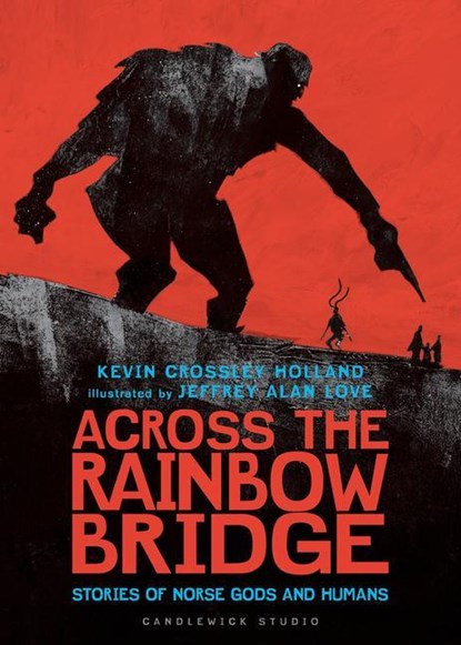 ACROSS THE RAINBOW BRIDGE STOR, Kevin Crossley-Holland - Gebonden - 9781536217711