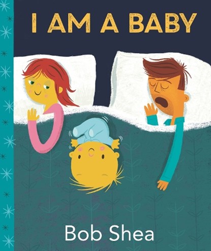 I Am a Baby, Bob Shea - Gebonden - 9781536218329