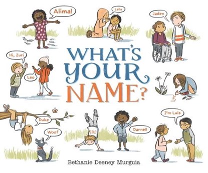 What's Your Name?, Bethanie Deeney Murguia - Gebonden - 9781536218565