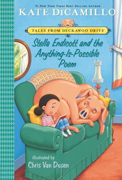 Stella Endicott and the Anything-Is-Possible Poem: Tales from Deckawoo Drive, Volume Five, Kate DiCamillo - Paperback - 9781536219043