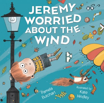 Jeremy Worried about the Wind, Pamela Butchart - Gebonden - 9781536220186