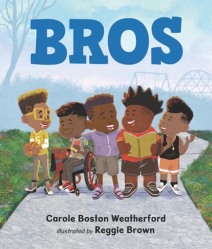 Bros: (A Rhyming Picture Book Celebrating Black Boy Joy, Friendship, and Imagination - For Kids Ages 4-8), Carole Boston Weatherford - Gebonden - 9781536220414