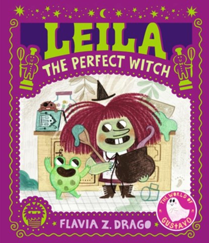 Leila, the Perfect Witch: (A Halloween Picture Book Featuring a Little Witch's Baking Adventure - For Toddlers, Preschoolers, and Kids Ages 2-5), Flavia Z. Drago - Gebonden - 9781536220506