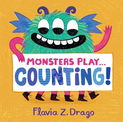 Monsters Play... Counting!, Flavia Z. Drago - Gebonden - 9781536220520