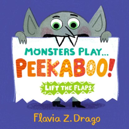 Monsters Play... Peekaboo!, Flavia Z. Drago - Gebonden - 9781536220537