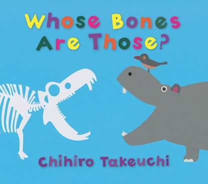 Whose Bones Are Those?, Chihiro Takeuchi - Gebonden - 9781536221459