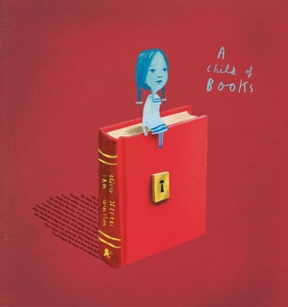 A Child of Books, Oliver Jeffers ;  Sam Winston - Paperback - 9781536221923