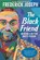 BLACK FRIEND ON BEING A BETTER, Frederick Joseph - Paperback - 9781536223040