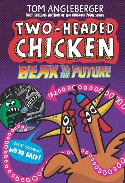 Two-Headed Chicken: Beak to the Future, Tom Angleberger - Gebonden - 9781536223224