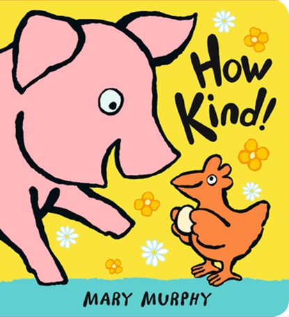 How Kind!, Mary Murphy - Gebonden - 9781536224092