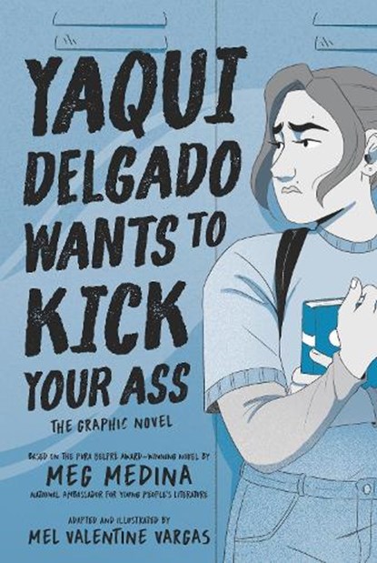 Yaqui Delgado Wants to Kick Your Ass: The Graphic Novel, Meg Medina - Gebonden - 9781536224771