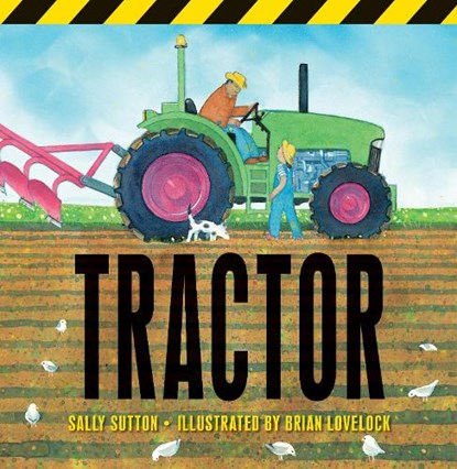 Tractor: (A Rhyming Adventure of Farm Machines, Tractor Attachments, Trucks, and Farming Equipment for Babies, Toddlers, Preschoolers, and Kids Ages 2, Sally Sutton - Gebonden - 9781536225044