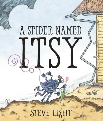 A Spider Named Itsy, Steve Light - Gebonden - 9781536225297