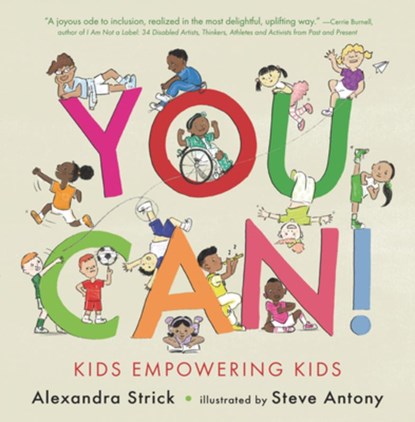 You Can!: Kids Empowering Kids, Alexandra Strick - Gebonden - 9781536225433