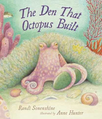 The Den That Octopus Built, Randi Sonenshine - Gebonden - 9781536226546