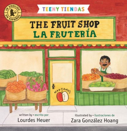 Teeny Tiendas: The Fruit Shop/La Frutería, Lourdes Heuer - Gebonden - 9781536226591