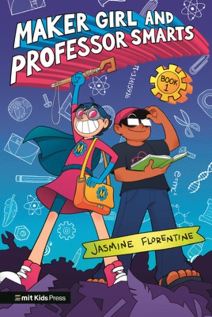 Maker Girl and Professor Smarts, Jasmine Florentine - Gebonden - 9781536227642