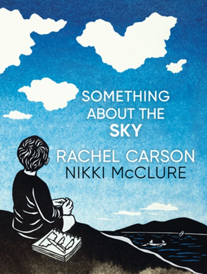 Something about the Sky, Rachel L. Carson - Gebonden - 9781536228700