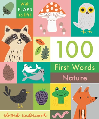 100 First Words: Nature, Edward Underwood - Gebonden - 9781536229790