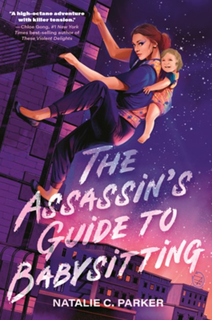The Assassin's Guide to Babysitting: (A Suspenseful Young Adult Novel for Teens Ages 14-17 about Identity and Queer Romance), Natalie C. Parker - Gebonden - 9781536230093