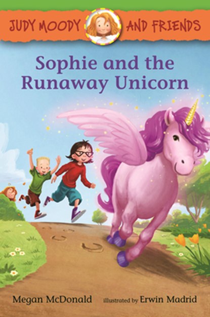 Judy Moody and Friends: Sophie and the Runaway Unicorn, Megan McDonald - Paperback - 9781536230574