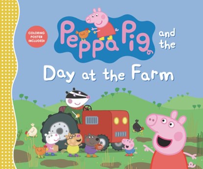 Peppa Pig and the Day at the Farm: (Explore Barnyard Animals, Tractor Rides, and Outdoor Fun - A Read-Aloud Storybook for Toddlers, Preschoolers, and, Candlewick Press - Gebonden - 9781536230772