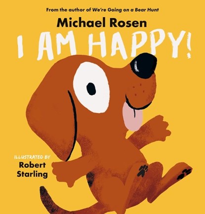 I Am Happy!, Michael Rosen - Gebonden - 9781536231281