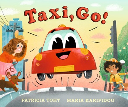 Taxi, Go: (A Rhyming Read-Aloud Book about Cars and City Fun for Kids Ages 2-5), Patricia Toht - Gebonden - 9781536231533