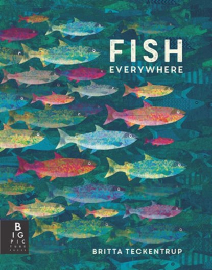 Fish Everywhere, Britta Teckentrup - Paperback - 9781536232646