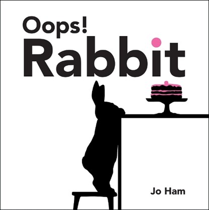 Oops! Rabbit, Jo Ham - Gebonden - 9781536233162