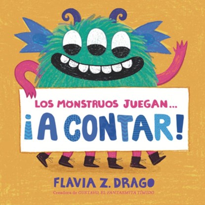 Los Monstruos Juegan . . . ¡A Contar!, Flavia Z. Drago - Gebonden - 9781536233308