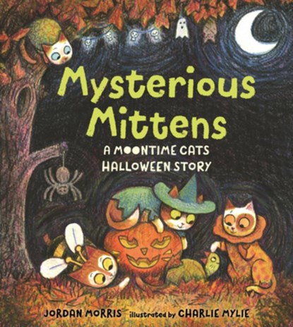 Mysterious Mittens: A Moontime Cats Halloween Story, Jordan Morris - Gebonden - 9781536233742