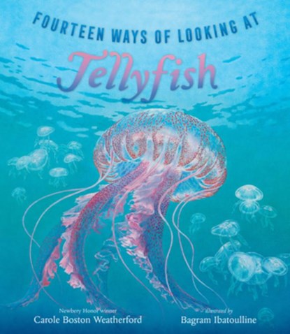 Fourteen Ways of Looking at Jellyfish, Carole Boston Weatherford - Gebonden - 9781536235074