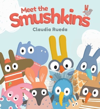Meet the Smushkins, Claudia Rueda - Gebonden - 9781536236583