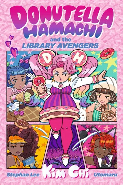 Chi, K: Donutella Hamachi and the Library Avengers, Kim Chi ; Stephan Lee - Gebonden - 9781536236705