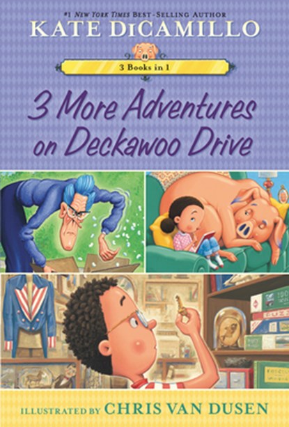 3 More Adventures on Deckawoo Drive: 3 Books in 1, Kate DiCamillo - Paperback - 9781536237917