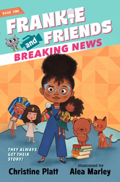 Frankie and Friends: Breaking News, Christine Platt - Paperback - 9781536237948