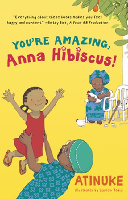 You're Amazing, Anna Hibiscus!, Atinuke - Paperback - 9781536238143