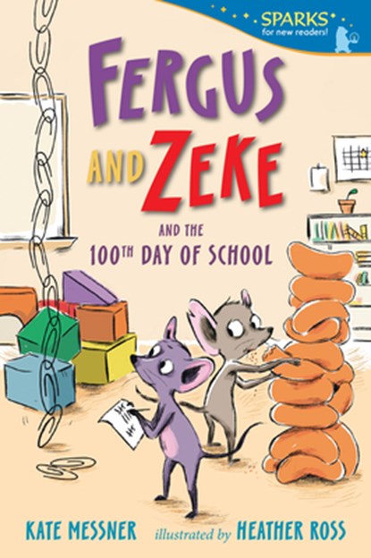 Fergus and Zeke and the 100th Day of School: Candlewick Sparks, Kate Messner - Paperback - 9781536238310