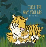 Just the Way You Are Padded Board Book: (A Heartwarming Story of Parental Love and Gratitude Featuring Parent & Child Tigers in Rhyming Text - For Bab - Emma Dodd - 9781536238747