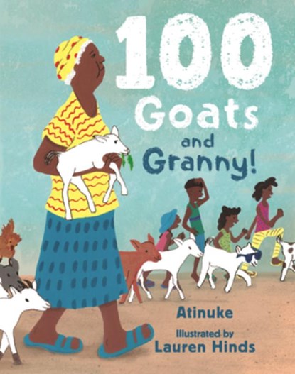 100 Goats and Granny!, Atinuke - Gebonden - 9781536238761
